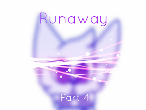 Runaway | Part 4