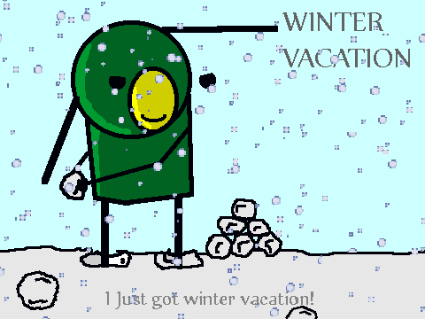 WINTER VACATION!