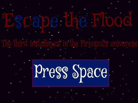 Escape the Flood (Platformer) V 2.4 (Last Version)