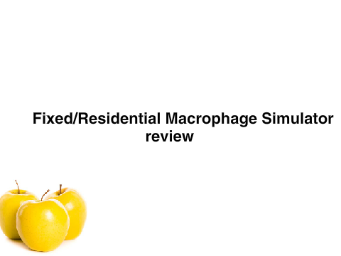 Fixed/Residential Macrophage Simulator review