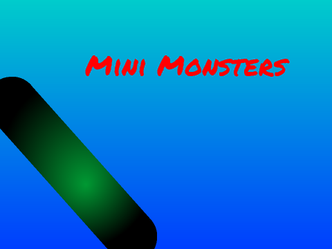 Mini Monsters (Now including Spike!)