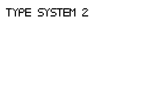 Type System 2 (Y repaired)