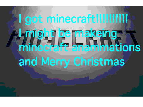 I got minecraft