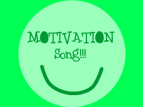 Motivation Song ;)