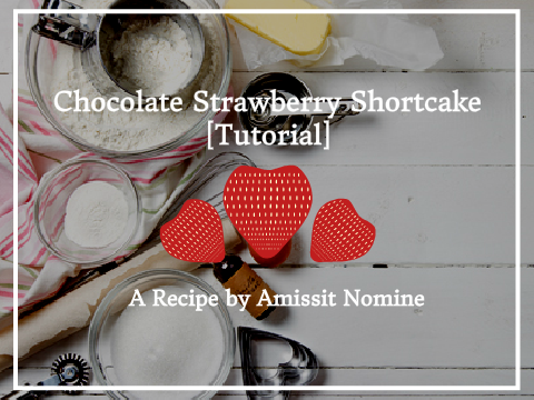 Chocolate Strawberry Shortcake [Tutorial]