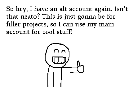 The Return of The Alt Account