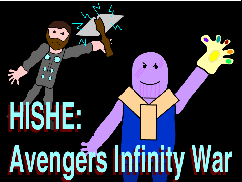 HISHE: Avengers Infinity War