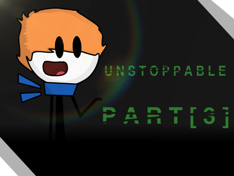 ᴜɴꜱᴛᴏᴘᴘᴀʙʟᴇ ᴘᴀʀᴛ 3