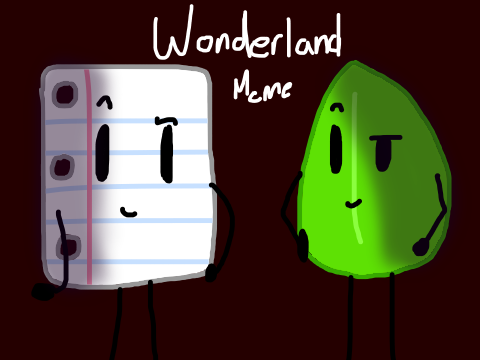 Wonderland Meme |Object Show Meme|