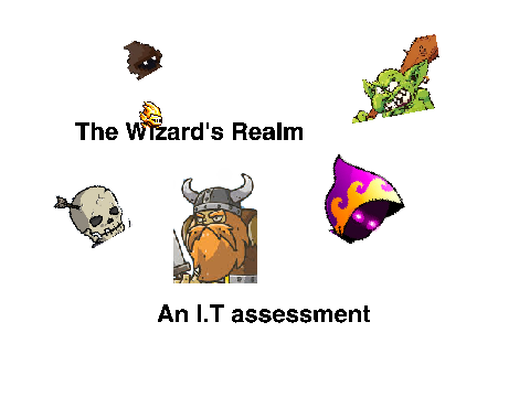 The Wizard's realm (I.T Assessment)