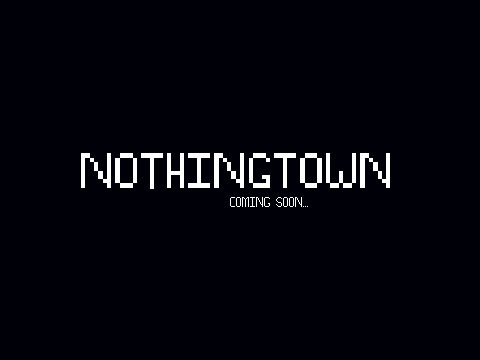 NothingTown [Preview]