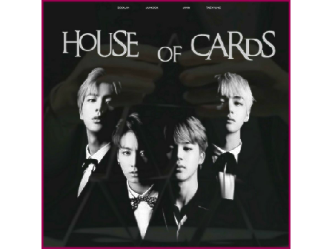BTS HOUSE OF CARDS♤ ♡ ♢ ♧ ♤ ♥ ♢ ♧