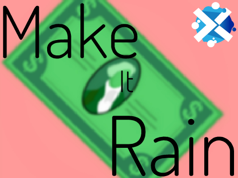 Make it rain