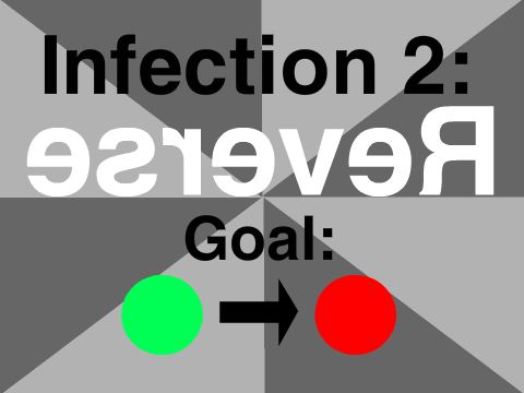 Infection 2: Reverse!
