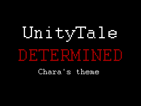 UnityTale - DETERMINED (Chara's theme)