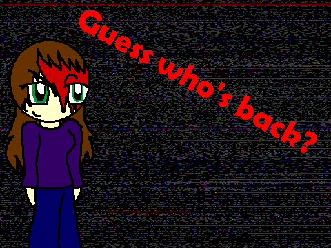 Guess whos back?