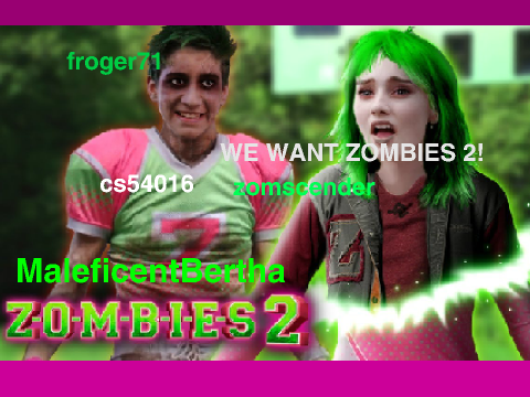 Sign if You Want A ZOMBIES 2!!! remix remix remix