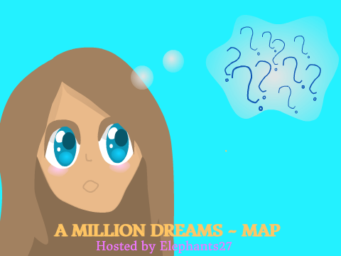 Thumbnail Entry ~ A Million Dreams MAP
