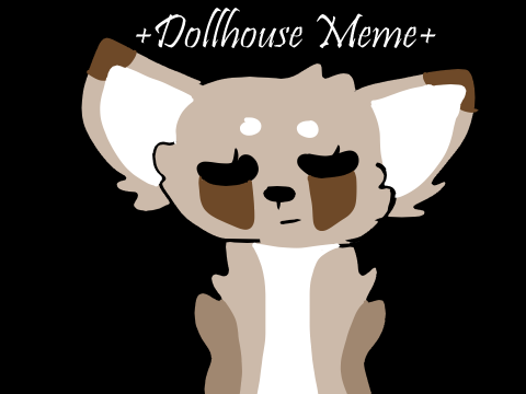 +Dollhouse Meme+