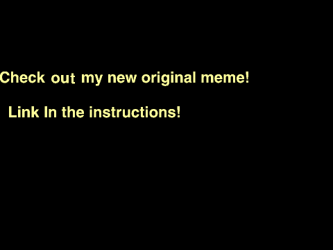 New Meme on youtube!