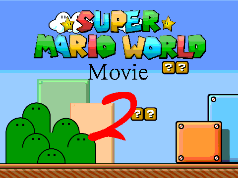 Super Mario World Movie 2