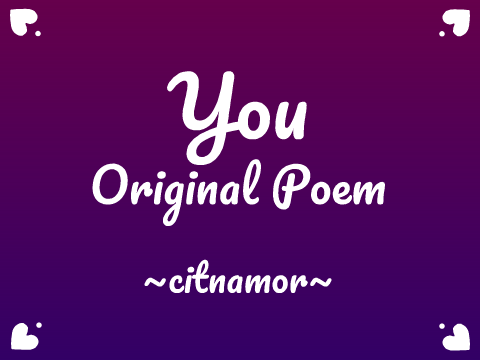 You || Original Poem