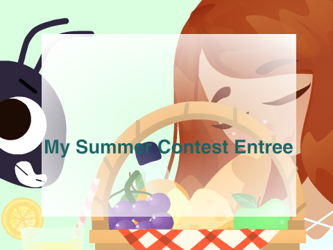 ▶✧My Summer Contest Entree✧◀
