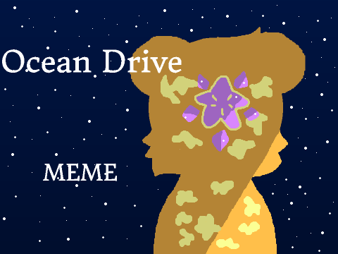 =Ocean Drive= (MEME)