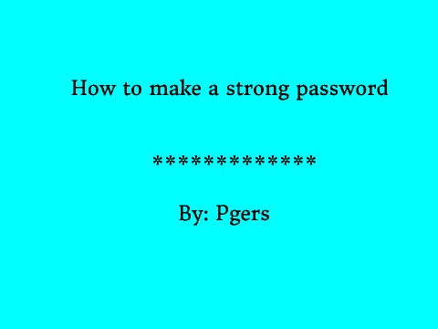 How to make a good password