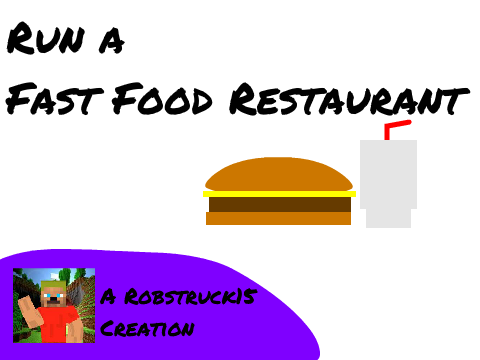 Run a Fast Food Restaurant