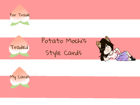 Potato Mochi's Style Card Collection