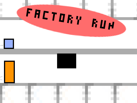 FACTORY RUN