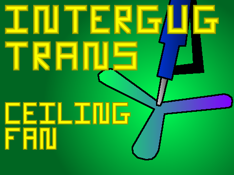 #4 - Intergug Trans Ceiling Fan