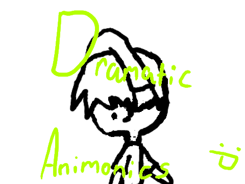 Dramatic Animonics