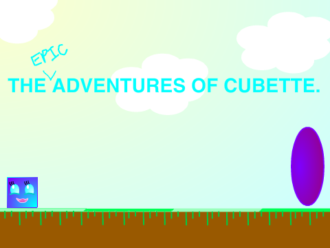 THE EPIC ADVENTURES OF CUBETTE