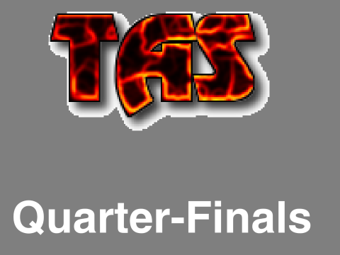 TAS Quarter-Finals!