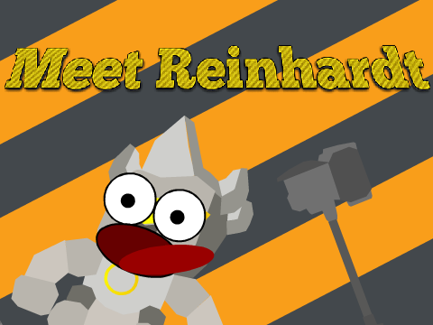 Meet Reinhardt