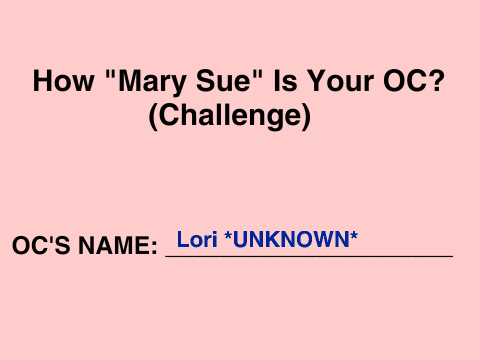 How "Mary-Sue" is Your OC? -Lori