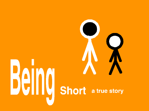 Being Short