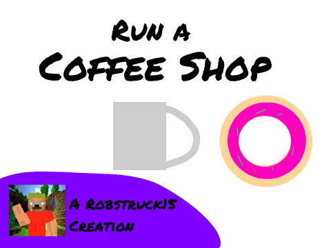 Run a Coffee Shop!