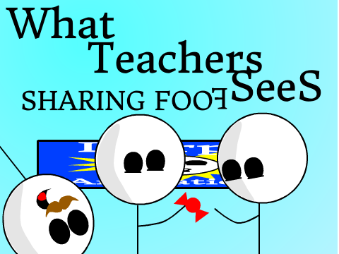 What Teachers SeeS 400000 (Sharing FooF) 