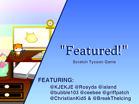 Featured! : The Scratch Tycoon (Glitchy)