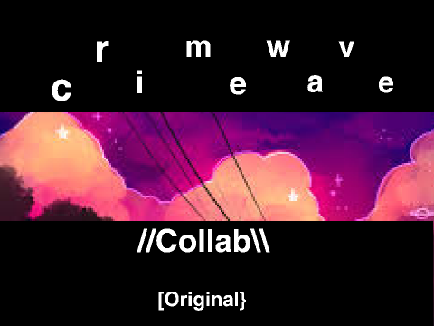 ᴄ ʀ ɪ ᴍ ᴇ ᴡ ᴀ ᴠ ᴇ  |-ORIGINAL-| |-Collab-|
