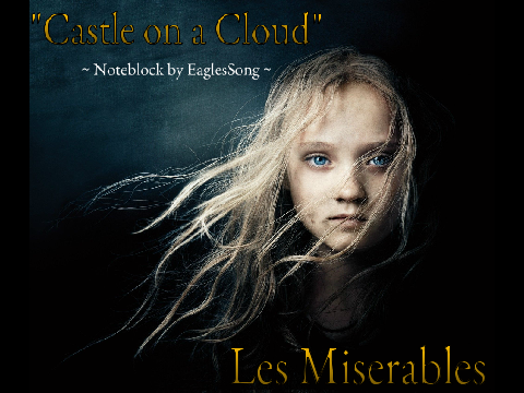 Noteblock || Les Miserables "Castle on a Cloud"