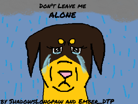 Don't Leave Me Alone- Fanimation