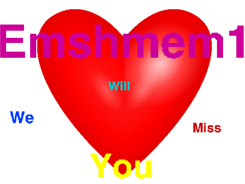 we will miss you Emshmem1