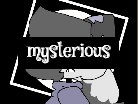 ˜”*°•.˜”*°• mysterious •°*”˜.•°*”˜
