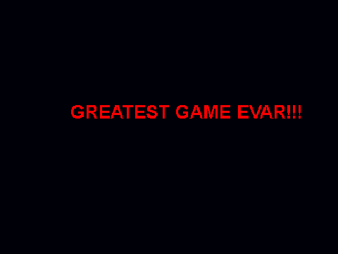 GREATEST GAME EVAR!!!!!!!