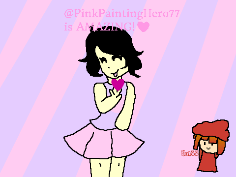 For @PinkPaintingHero77, A Great Friend! ♡