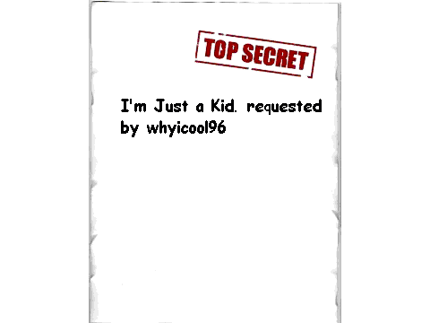 I'm Just a Kid